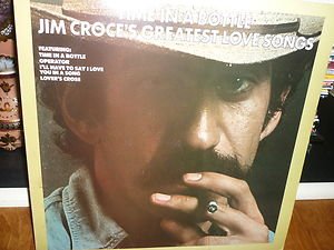 Vinyl Record Album LP Jim Croce's Greatest Love Songs Time In A Bottle 1976