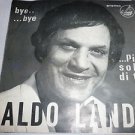 Vinyl Record Album LP Aldo Landi Piu Solo Di Te Bye Bye Single 1960s