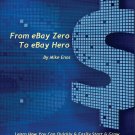 From eBay Zero to eBay Hero  by Mike Enos