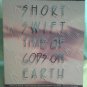 The Short, Swift Time of Gods on Earth - The Hohokam Chronicles by William...