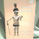 Chumash Healing by Phillip L. Walker and Travis Hudson (1993 Paperback)