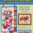 New Rainy Day Applique: Quick & Easy Fusible Quilts by Ursula Michael with CD