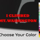 Mt. Washington Sticker Decal 5.5" I Climbed Hiked DIE CUT  Drove Mount XO