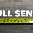 Full Send Sticker Decal 5.5 " DIE CUT Just Gonna Send it Meme Get Sendy XO
