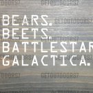 The Office Sticker Decal Bears Beets Battlestar Galactica 3.5" Dwight Schrute XO