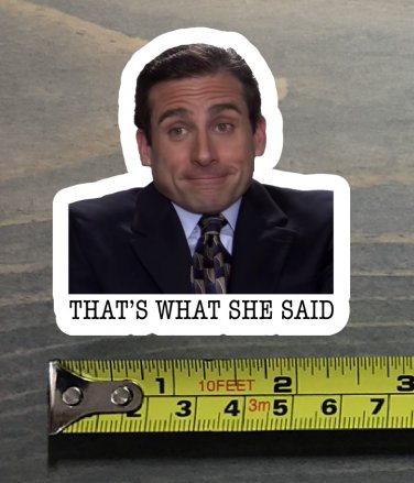 Michael Scott Sticker 2.5" The Office That's What She Said Dwight Schrute PO