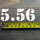 5.56 Sticker Decal 3.5" Ammo Can Box Label Ammunition Case DIE CUT XO