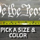 We The People Sticker Decal 8.5" Constitution USA Flag US Molon Labe American XO
