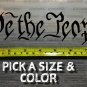 We The People Sticker Decal 8.5" Constitution USA Flag US Molon Labe American XO