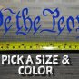 We The People Sticker Decal 8.5" Constitution USA Flag US Molon Labe American XO