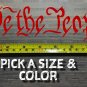 We The People Sticker Decal 8.5" Constitution USA Flag US Molon Labe American XO