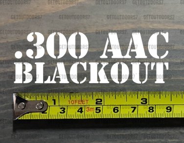 .300 AAC Blackout Sticker Decal 3.5" Ammo Can Box Ammunition Case DIE CUT XO