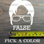 Dwight Schrute Sticker Decal 3.5" False The Office Beets Bears Battlestar XO