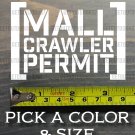 Mall Crawler Permit Decal Sticker 4Runner Toyota FJ Cruiser Jeep Wrangler XO
