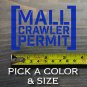 Mall Crawler Permit Decal Sticker 4Runner Toyota FJ Cruiser Jeep Wrangler XO