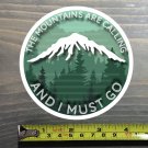The Mountains Are Calling Sticker Decal And I Must Go 14er Patagonia Marmot PO