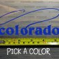 Colorado Sticker Decal White DIE CUT Fly Fishing Line Trout Rainbow XO