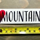 I Love Mountains Sticker Decal Rossignol Salomon 4.5" Marmot Skiing K2 Volkl PO