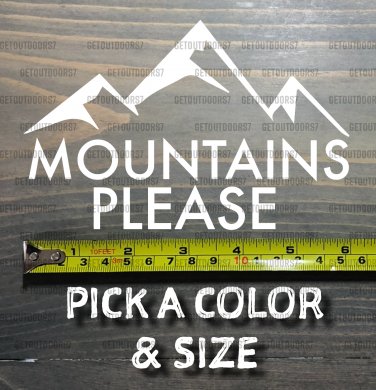 Mountains Please Sticker Decal Hiking Merrell Kuhl DMM MSR Nemo NRS Rab REI XO