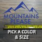 Mountains Please Sticker Decal Hiking Merrell Kuhl DMM MSR Nemo NRS Rab REI XO