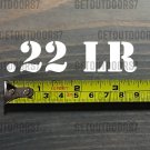 22 LR Sticker Decal .22 LR 3.5" Ammo Can Box Label Ammunition Case DIE CUT XO