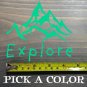 Explore Sticker Decal 4.5" Hiking Kuhl REI Ospreyn MSR Nemo Tents Edelrid XO
