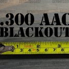 .300 AAC Blackout Sticker Decal 3.5" Ammo Can Black Ammunition Case DIE CUT XO