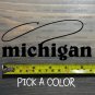 Michigan Sticker Decal DIE CUT Fly Fishing Line Trout Rainbow Musky Brown XO