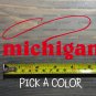 Michigan Sticker Decal DIE CUT Fly Fishing Line Trout Rainbow Musky Brown XO