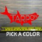Tarpon Sticker Decal Fish 5.5" DIE Cut 13 Fishing Costa Pelagic AFTCO Penn XO