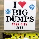 Park City Sticker Decal Mountain Ski Resort I Love Big Dumps Utah PO