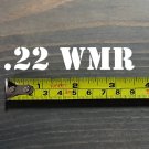 22 WMR Sticker Decal 3.5" Ammo Can Box Label Ammunition Case DIE CUT XO