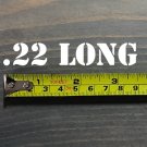 22 Long Sticker Decal 3.5" Ammo Can Box Label Ammunition Case DIE CUT XO