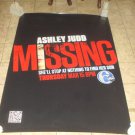 MISSING 4x6 ft Huge Bus Shelter Poster  ASHLEY JUDD