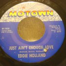 EDDIE HOLLAND-LISTEN â™« JUST AIN'T ENOUGH LOVE MOTOWN