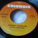 JOHNNY DUNCAN-SLOW DANCING-LISTEN ♫ COLUMBIA-3-10915