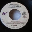SLAUGHTER-LISTEN ♫ FLY TO THE ANGELS/ DESPERATELY