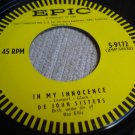 DE JOHN SISTERS-IN MY INNOCENCE/ PLAYED WELL