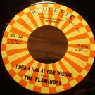 THE FLAMINGOS-I SHED A TEAR AT YOUR WEDDING-LISTEN ♫