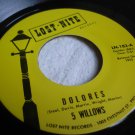 THE 5 WILLOWS-LISTEN-DOLORES-ALL NIGHT LONG
