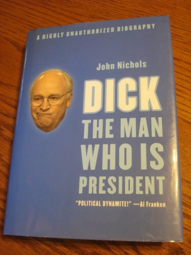 JOHN NICHOLS( DICK THE MAN WHO IS PRESIDENT) HARD COVER