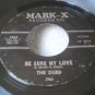 THE DUBS-BE SURE MY LOVE-LISTEN ♫ MARK-X 8008