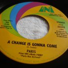 PARIS-A CHANGE IS GONNA COME/ PROMO-UNI-55243