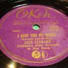 JACK LEONARD-OKEH-5886-LISTEN-I GIVE YOU MY WORD