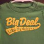 Boy Sz 6m Circo "Big Deal Like My Daddy" Onesie