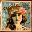 Be Bold OOAK Inspirational Plaque