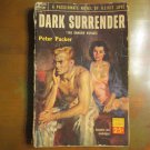 Peter Packer: Dark Surrender, Popular Library 601353 Fiction 1952, Paperback