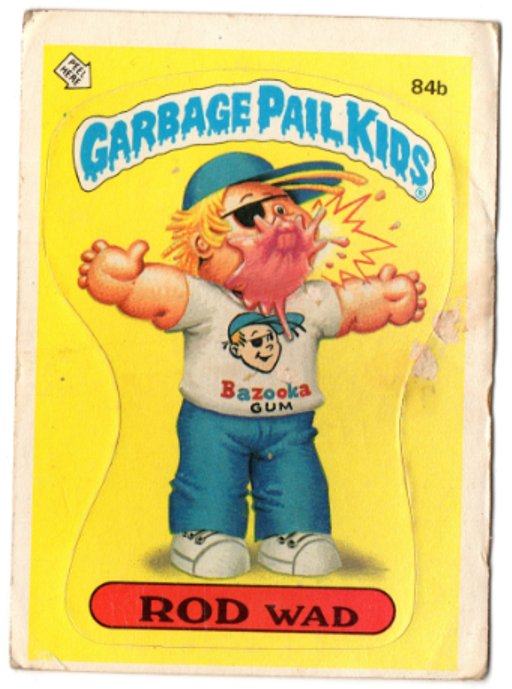 Garbage Pail Kids (trading Card) 1986 Rod Wad #84b