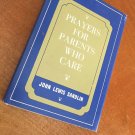 Prayers For Parents Who Care (Hardcover) – Sandlin Prayers For Parents Who Care (Hardcover) – Sandlin