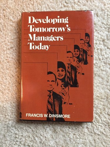 Developing Tomorrow&acirc;��s Managers Today &acirc;�� Francis Dinsmore